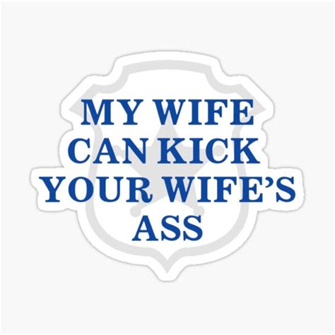 Police Officer Wife My Wife Can Kick Your Wifes Ass Sticker For