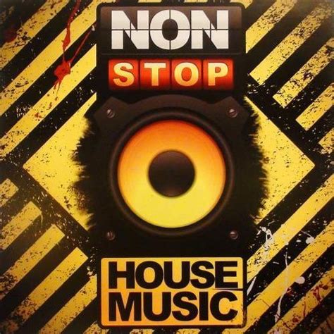Non Stop House Music Mp3 Buy Full Tracklist