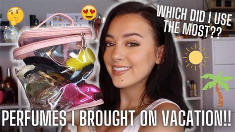 Im Back ☺️perfumes I Brought With Me On Vacation 🌴which Ones Did I Use