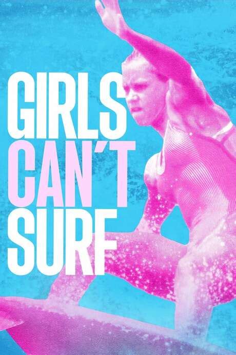 ‎girls Can T Surf 2020 Directed By Christopher Nelius • Reviews Film