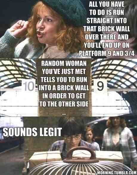 random woman you just met tells you to run into a brick wall in order to get to the other side