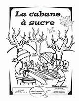 Sucre Cabane Temps Sucres Activities Sugar Shack Quebec Daycare Syrup sketch template