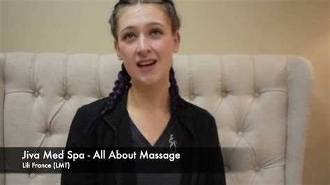 licensed massage therapist lili jiva med spa youtube