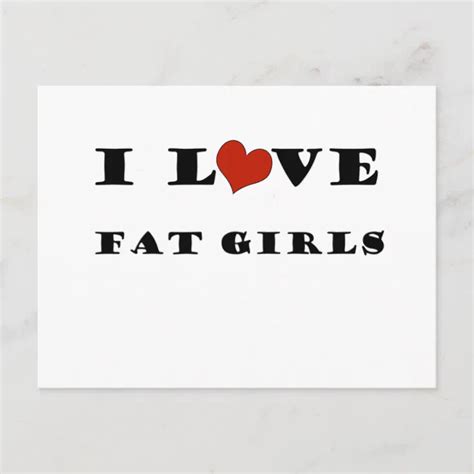 I Love Fat Girls Postcard Zazzle