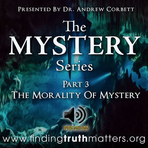 mystery series part   morality  mystery premium audio legana christian church