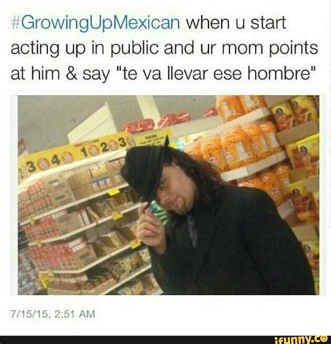 Growingupmexican The Ultimate Threat Mexican Funny