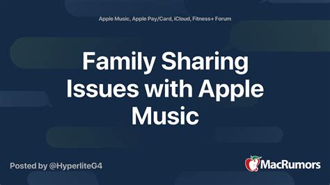 family sharing issues  apple  macrumors forums