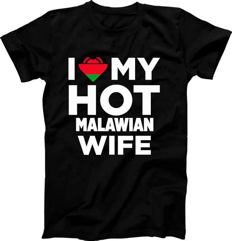 T Shirt I Love My Hot Malawian Wife Malawi Native