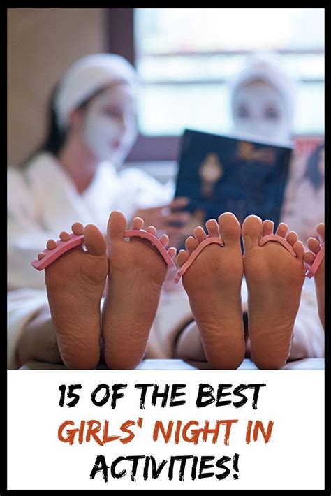 Looking For Girls Night In Ideas Here Are 15 Of The Best Girls Night
