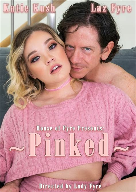 Pinked Katie Kush 2020 House Of Fyre Adult Dvd Empire