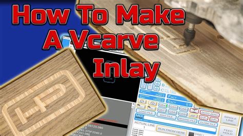 cnc tips     vcarve inlay youtube