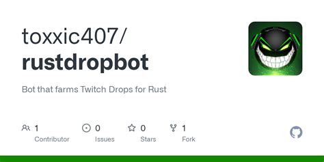github toxxicrustdropbot bot  farms twitch drops  rust