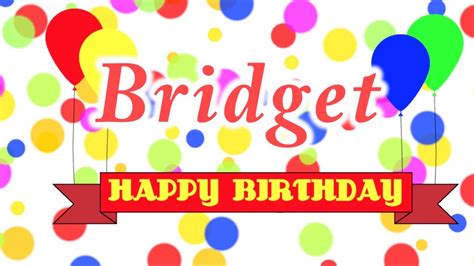 happy birthday bridget song youtube