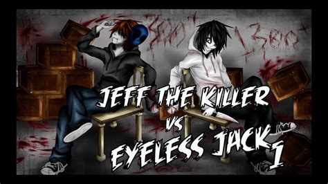 Jeff The Killer Vs Eyeless Jack Parte 1 El Encuentro