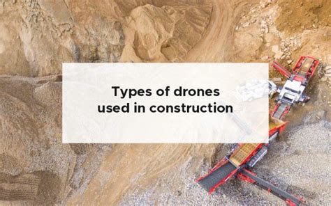 types  drones   construction  full guide