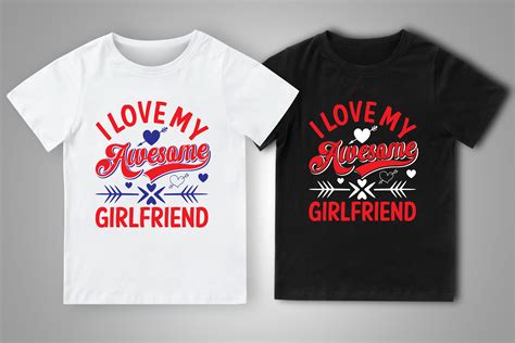 I Love My Girlfriend T Shirt Design Graphic By Realistic T Shirt