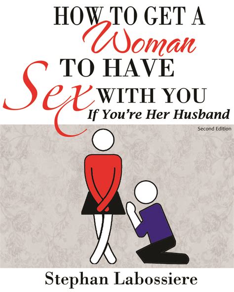 read how to get a woman to have sex with you if you re her husband