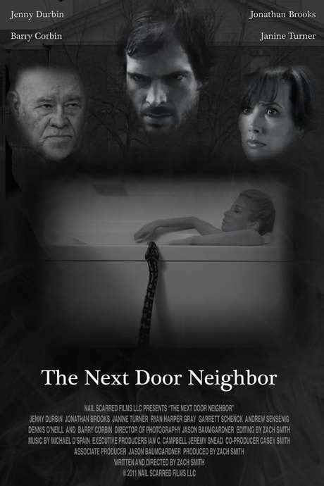 ‎the Next Door Neighbor 2011 Directed By Zach Smith • Film Cast
