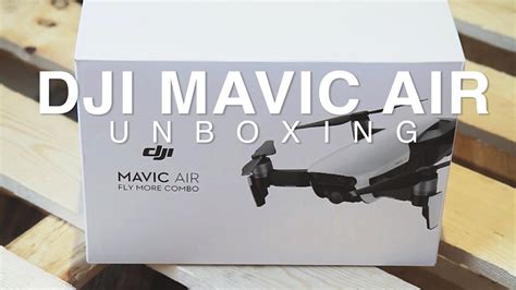 unboxing dji mavic air drone youtube