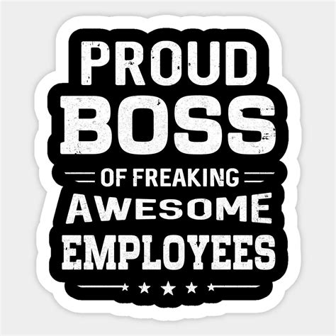 Proud Boss S Bosses Day Funny Employee Appreciation Ts By That S Why