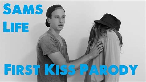 First Kiss Parody Sams Life Youtube