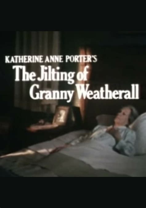 The Jilting Of Granny Weatherall Streaming Online