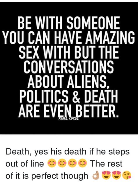 be with someone you can have amazing sex with but the conversations