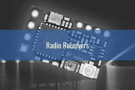 radio receivers rx  fpv  racing drones