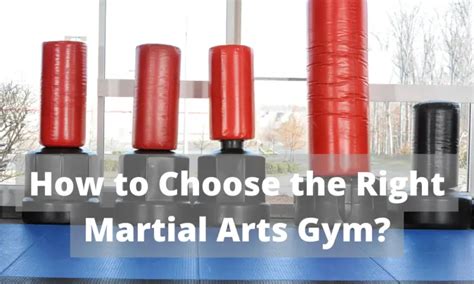 How To Choose The Right Martial Arts Gym Step By Step