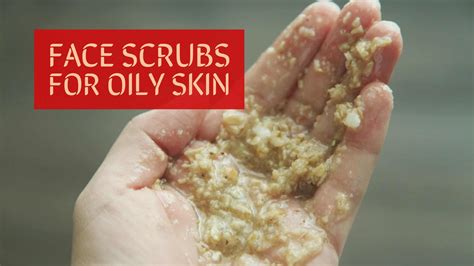 5 best face scrubs for oily skin