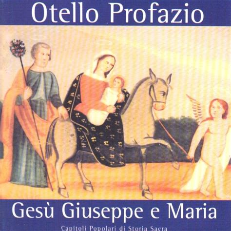 otello profazio gesu giuseppe  maria capitoli popolari  storia sacra  maniadbcom