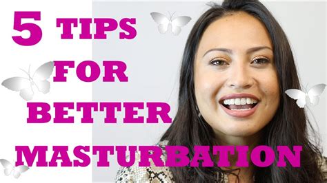 How To Masturbate Better 5 Tips For Better Masturbation Youtube