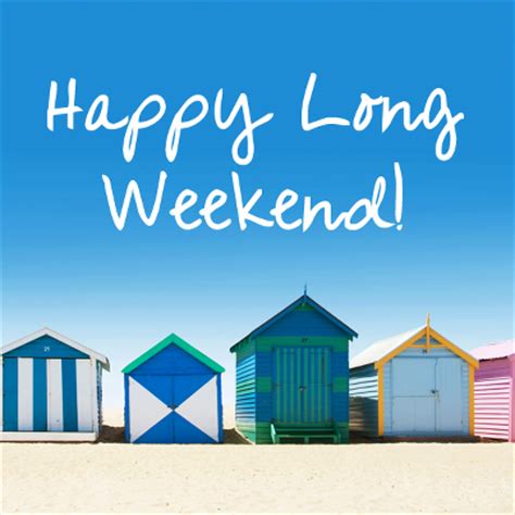 happy long weekend pictures   images  facebook tumblr pinterest  twitter