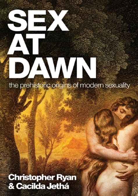 sex at dawn the prehistoric origins of modern sexuality read online