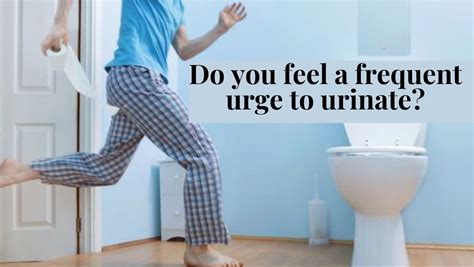 Frequent Urination Why Do You Always Feel Like You Have To Pee Even