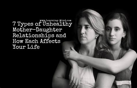 7 types of unhealthy mother daughter relationships and how each affects