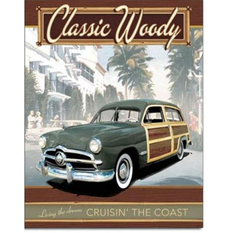 ford classic woody cruisin  coast tin sign allpostersca woodies