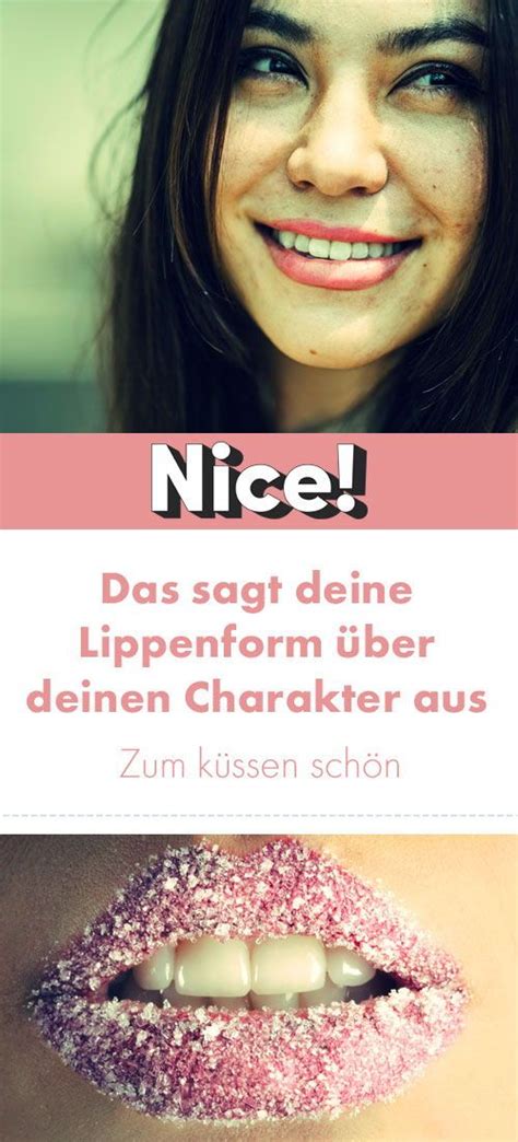 Das Sagt Deine Lippenform über Deinen Charakter Aus Nice Magazin