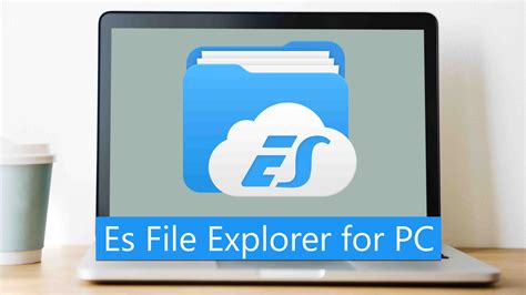es file explorer  pc windows  mac
