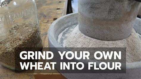 grind   flour  hand  wheat bailey  life