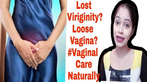 lost virginityloose vaginavaginal care female health and hygine