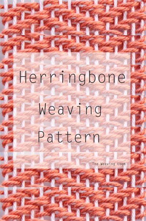 weaving techniques herringbone pattern  weaving loom