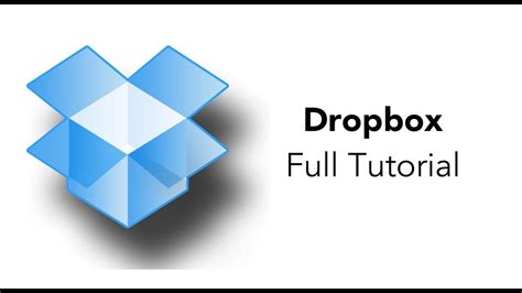 dropbox full tutorial youtube