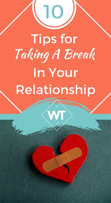 10 tips for taking a break in your relationship