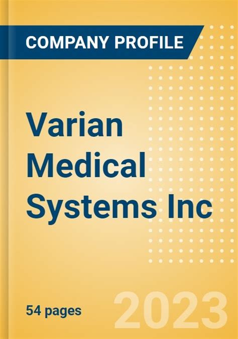 Varian Medical Systems Inc Product Pipeline Analysis 2023 Update