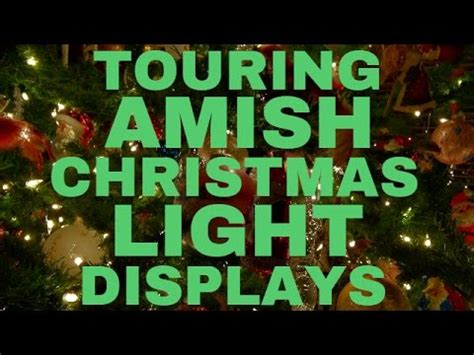 lancaster pa touring amish christmas light displays youtube