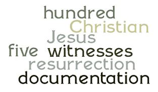 witnesses  jesus resurrection     documentation