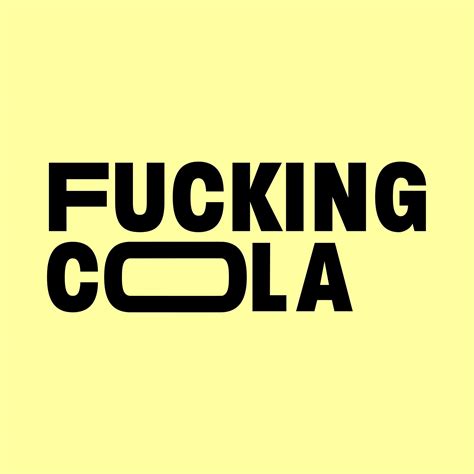 fucking cola