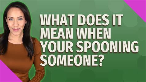 What Does It Mean When Your Spooning Someone Youtube