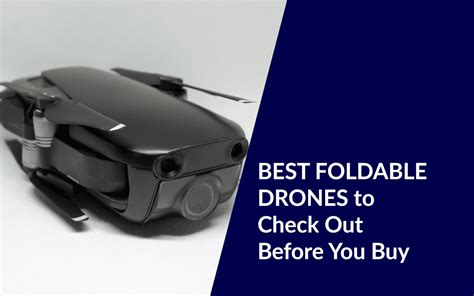 top   foldable drones  check    buy  updated droneforbeginners